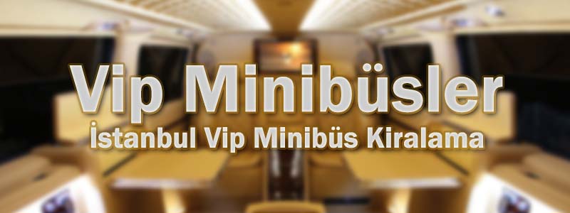 istanbul-vip-minibus-kiralama